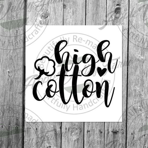 High Cotton Downloadable SVG Southern Saying