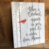 When a Cardinal Appears - Rustic Hand-Painted Sign