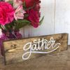 Gather Hand-Painted Rustic Wood Sign