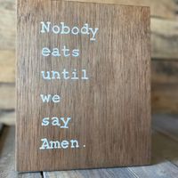 Nobody Eats Until We Say Amen Hand-Painted Wood Sign