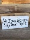 So I Can Kiss You Anytime I Want, Hand-Painted Wood Sign