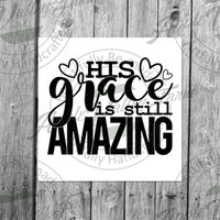 His Grace Is Still Amazing Downloadable SVG