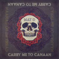 Carry Me to Canaan (single) by Mat D