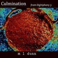 Culmination (From Digitiphony 3) by M L Dunn
