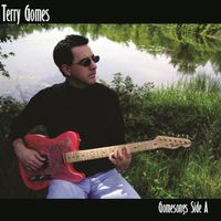 Gomesongs Side A by Terry Gomes