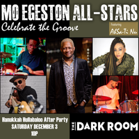 Mo Egeston All-Stars featuring Ah Sa-Ti Nu- Celebrate the Groove: Hanukkah Hullabaloo After Party