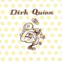 Dirk Quinn by Dirk Quinn