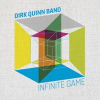 infinite game by Dirk Quinn Band