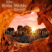 That First Sunrise by The King Midas Project