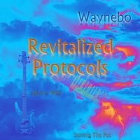 Revitalized Protocols by Waynebo