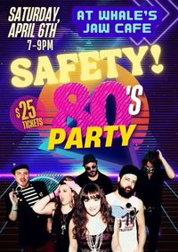 Safety 80s Whales Jaw April 6th 2024