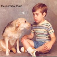 texas by the matthew show