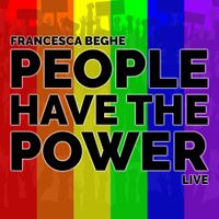 People Have the Power (Live) by Francesca Beghe