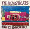 Down At Evangelina's/The Acousticats