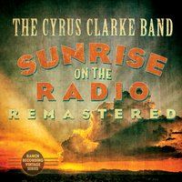 Sunrise on the Radio (Remastered) by The Cyrus Clarke Band