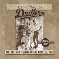 Vintage Drifter (Live in Los Angeles, 1979) by The Cache Valley Drifters