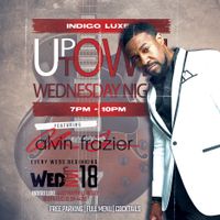 Uptown Wednesday Nights @ Indigo Luxe feat. alvin frazier