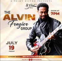 The alvin frazier Group LIVE at 8 Point Bistro! [POSTPONED]