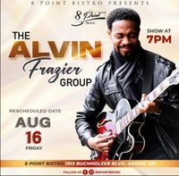 The alvin frazier Group LIVE at 8 Point Bistro!