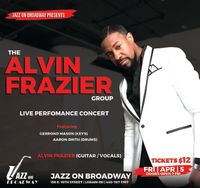 The alvin frazier Group LIVE at Jazz on Broadway!