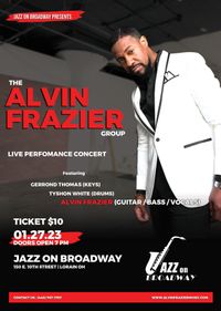 The alvin frazier Group LIVE at Jazz on Broadway!