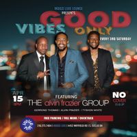 Good Vibes Only w/ The alvin frazier Group!!