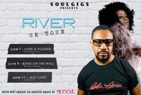 The RIVER Tour: UK (LIVE in London)