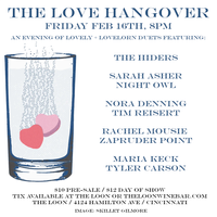 // LOVE HANGOVER // The Hiders and more... 