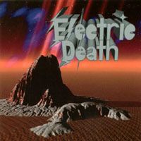 Self-titled first album, Electric Death 1995

