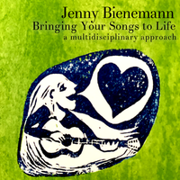 "Bringing your Songs to Life - A Multi-Disciplinary Approach" workshop with Jenny Bienemann