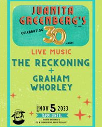 Graham Whorley and The Reckoning  Juanita Greenburg's 30th Anniversary 