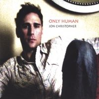Only Human by Jon Christopher