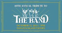 The 10th Annual Tribute To The Band