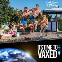 It's Time To Vax by Eugene Genay