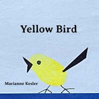 Yellow Bird by Marianne Kesler