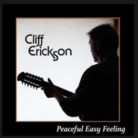 Peaceful Easy Feeling by Cliff Erickson
