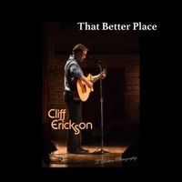 That Better Place by Cliff Erickson