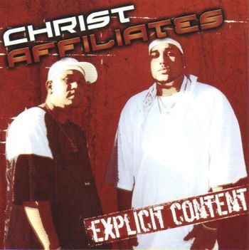 Explicit Content-Christ Affiliates (featured on Ready for Action) 2005
