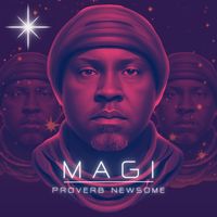 Magi by Proverb Newsome