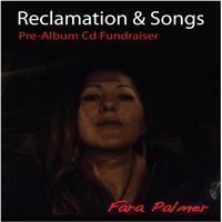 Reclamation & Songs by Fara Palmer