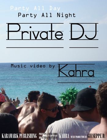 Private DJ Music Video Poster Party All Day Party All Night on the beach and in the club!
