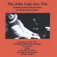The John Cain Jazz Trio (Live)[feat. Marly Waak & Grant Clarkson] by John Cain