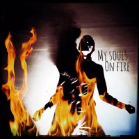 My Souls On Fire - Single by Eric Vain