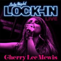 Late Night Lock In  by Cherry Lee Mewis