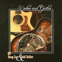 Dobro and Guitar  by Doug Cox and Todd Butler