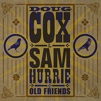 Old Friends by Doug Cox  & Sam Hurrie