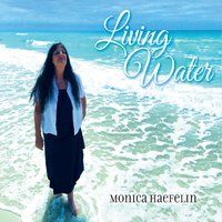 Living Water by Monica Haefelin