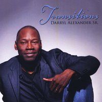 Transitions by Darryl Alexander Sr.