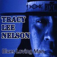 Blues Loving Man by Tracy Lee Nelson