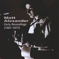Early Recordings by Matt Alexander
